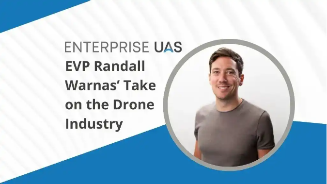 Enterprise UAS EVP Randall Warnas’ Take on the Drone Industry